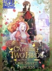 Catching Two Birds with One Sweet Princess