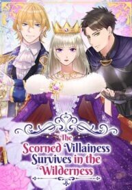 The Scorned Villainess Survives in the Wilderness