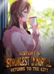 History’s Strongest Immortal Returns To The City 1