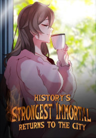 History’s Strongest Immortal Returns To The City 1