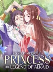 Spoiled Medical Princess The Legend of Alkaid 1