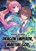 Dragon Emperor, Martial God 1
