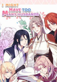 I Might Have Too Many Husbands 1