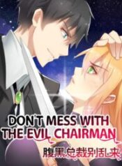 Don’t Mess with the Evil Chairman 1