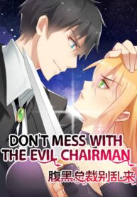 Don’t Mess with the Evil Chairman 1