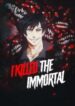 I Killed the Immortal 1