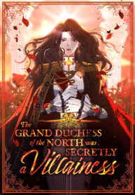The Grand Duchess of the North Was Secretly a Villainess 1