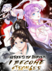 Cursed by Heaven, Instead I Become Stronger 1