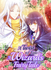 A Twist of Fate A Wizard’s Fairy Tale