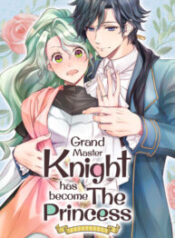 Grand Master Knight Has Become the Princess