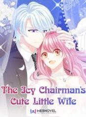 The Cute Wife of the Cold Chairman scan 1