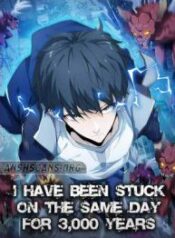 I Have Been Stuck On The Same Day For 3,000 Years