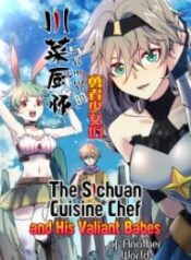 The Sichuan Cuisine Chef And His Valiant Babes Of Another World
