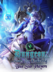 Dungeon Start By Enslaving Blue Star Players