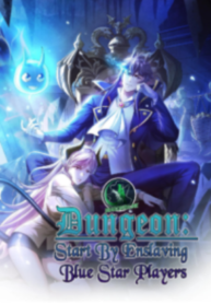Dungeon Start By Enslaving Blue Star Players