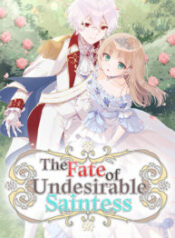 The Fate of Undesirable Saintess