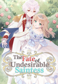 The Fate of Undesirable Saintess