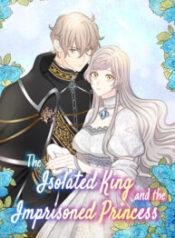 The Isolated King and the Imprisoned Princess
