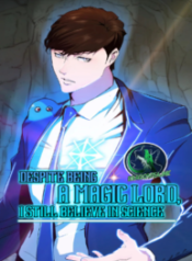 Despite being A Magic Lord, I still believe in Science 1