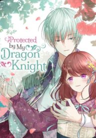 Protected by My Dragon Knight 1