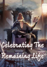 Celebrating The Remaining Life