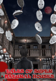 Tales of Supernatural Houses