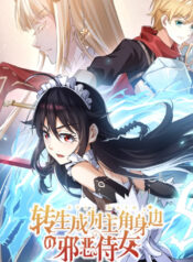 Reincarnated to Be the Wicked Maid at the Main Lead’s Side