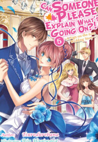Somebody Please Explain What’s Going On Here! ~A Wedding that Began With a Contract~