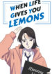 When Life Gives You Lemons