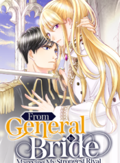 From General to Bride Marrying My Stongest Rival