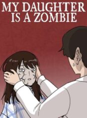 My Daughter Is a Zombie
