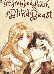 I Grabbed The Leash Of The Blind Beast