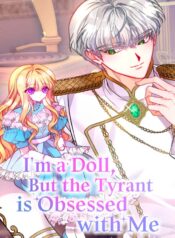 Im-a-Doll-but-the-Tyrant-Is-Obsessed-With-Me