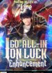 Putting My Life on the Line, I Go All-in on Luck Enhancement