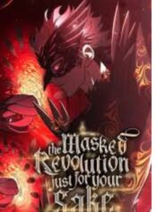 The Masked Revolution is Just for Your Sake