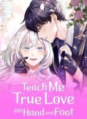 Teach Me True Love on Hand and Foot