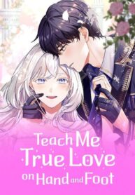 Teach Me True Love on Hand and Foot