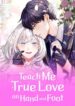 Teach Me True Love on Hand and Foot