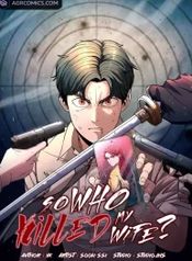 So Who Killed My Wife?
