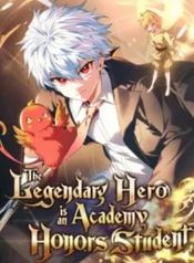 The Legendary Hero is an Academy Honors Student