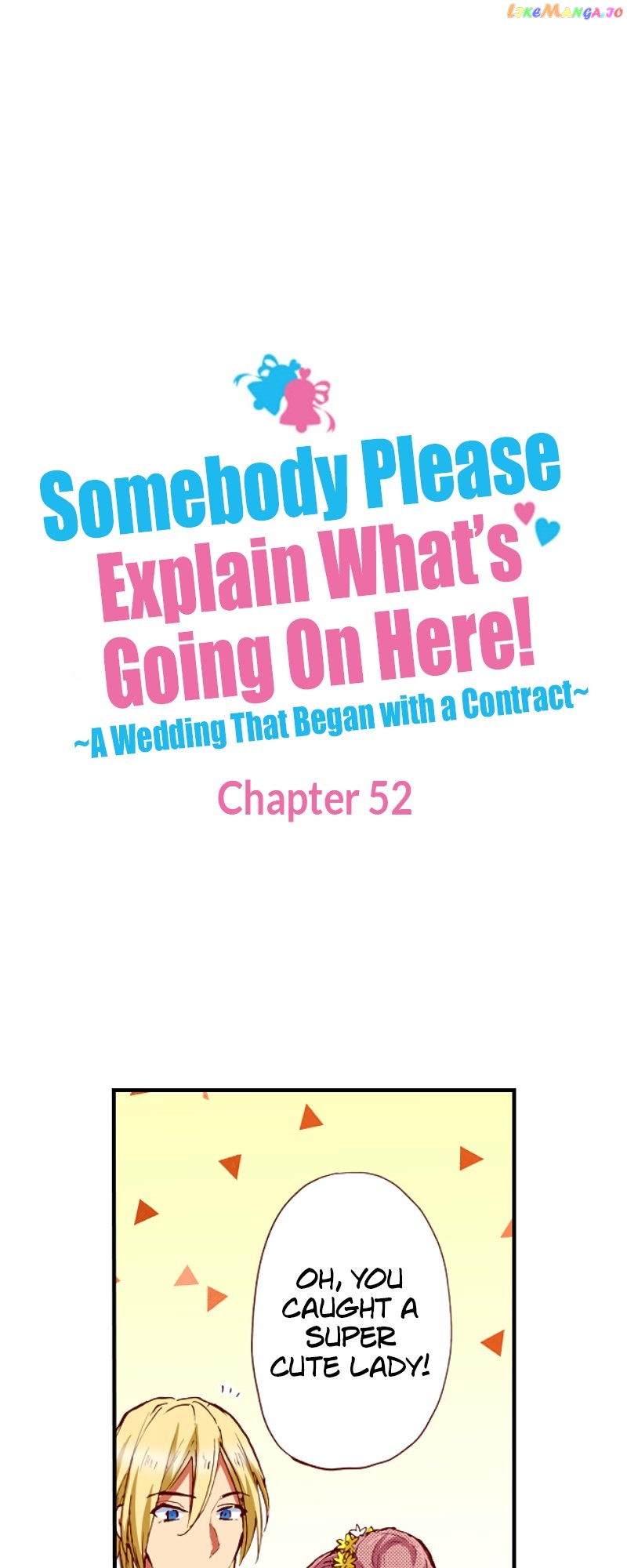 Somebody Please Explain What’s Going On Here! ~A Wedding that Began With a Contract~ Chapter 52 - Page 1